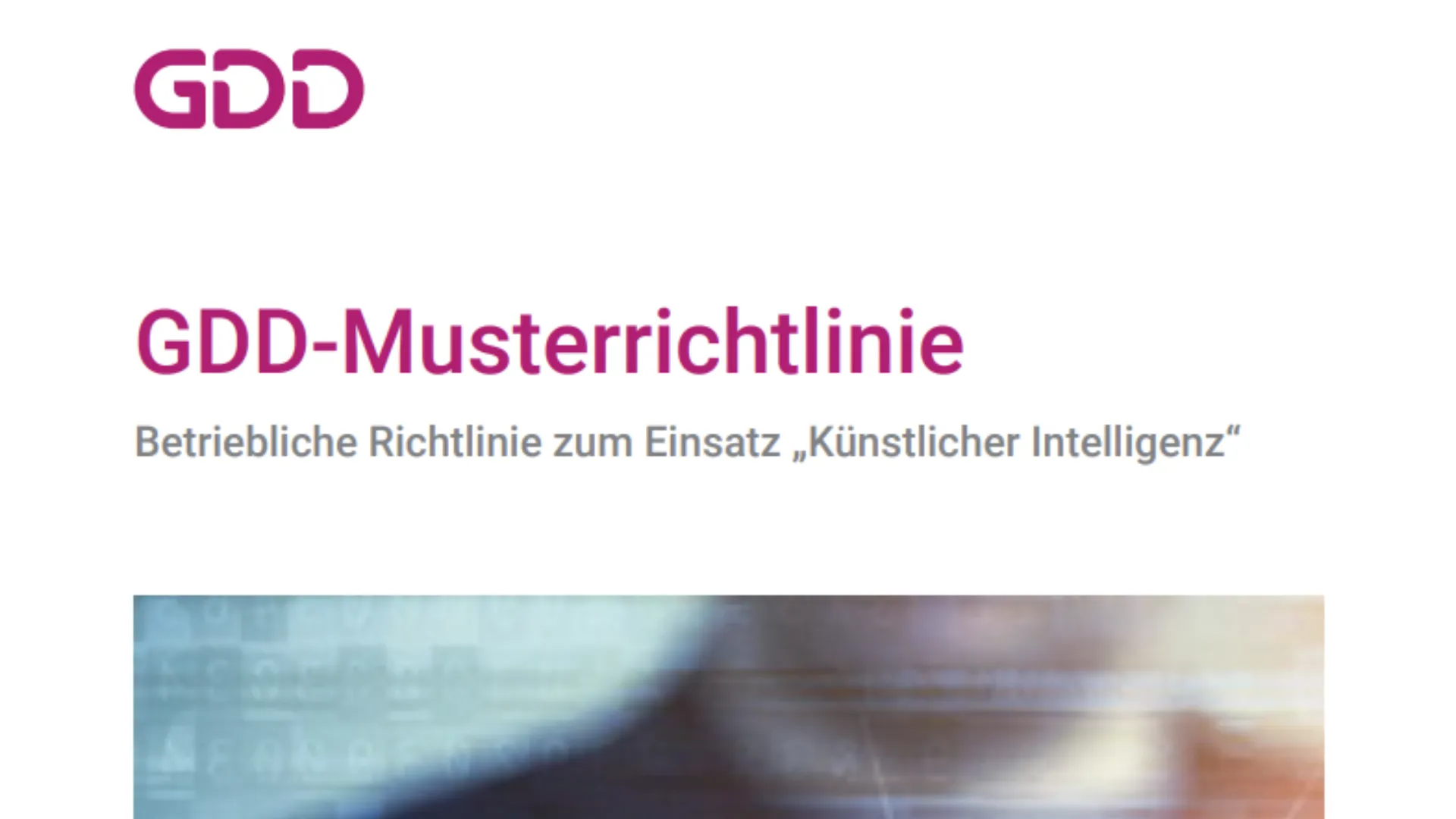 GDD Musterrichtlinie zum Einsatz künstlicher Intelligenz in Unternehmen